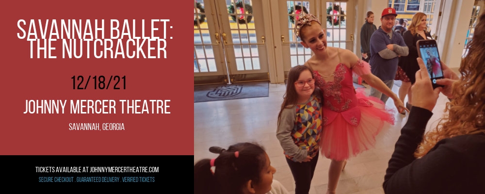 Savannah Ballet: The Nutcracker at Johnny Mercer Theatre tickets Savannah Ballet: The Nutcracker at Johnny Mercer Theatre