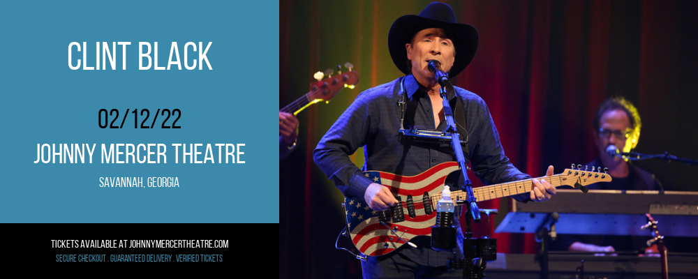 Clint Black at Johnny Mercer Theatre tickets Clint Black at Johnny Mercer Theatre