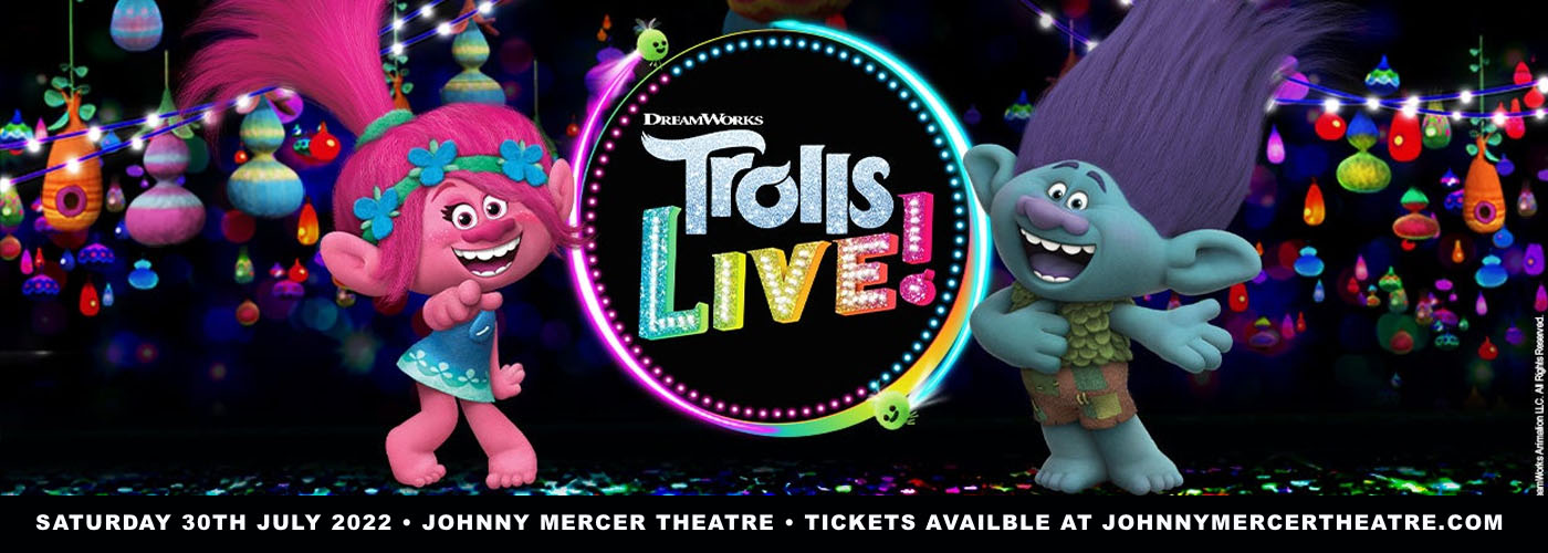 Trolls Live! [CANCELLED] at Johnny Mercer Theatre