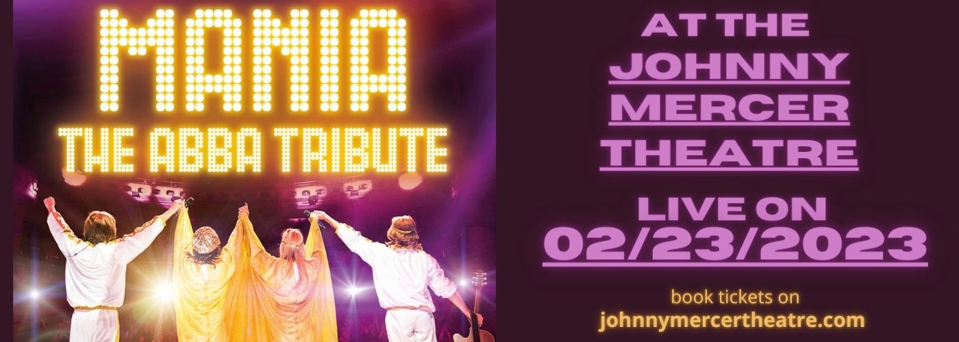 Mania - The Abba Tribute at Johnny Mercer Theatre tickets Mania - The Abba Tribute at Johnny Mercer Theatre