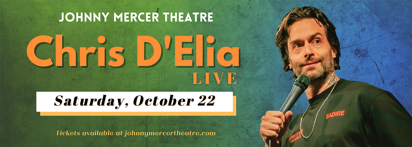 Chris D'Elia at Johnny Mercer Theatre