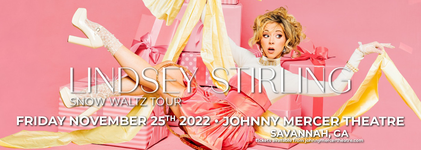 Lindsey Stirling: Snow Waltz Tour at Johnny Mercer Theatre tickets Lindsey Stirling: Snow Waltz Tour at Johnny Mercer Theatre