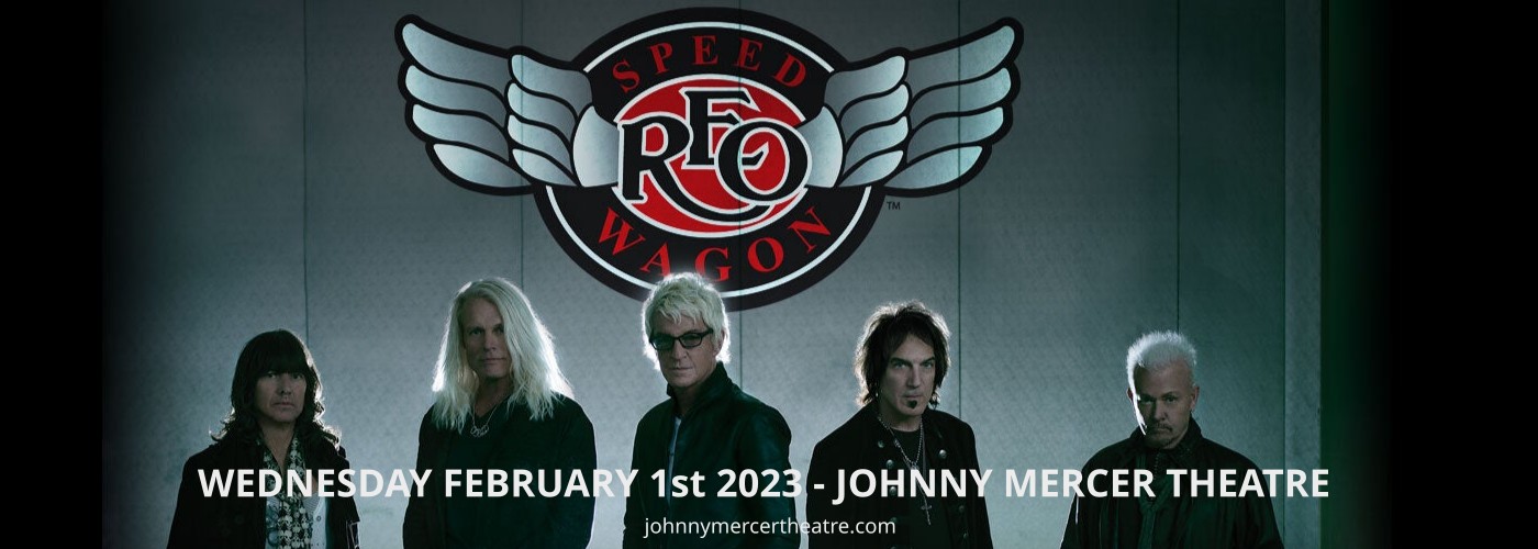 REO Speedwagon at Johnny Mercer Theatre tickets REO Speedwagon at Johnny Mercer Theatre