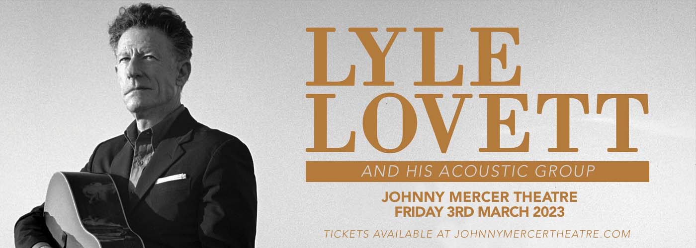 Lyle Lovett & His Acoustic Group at Johnny Mercer Theatre