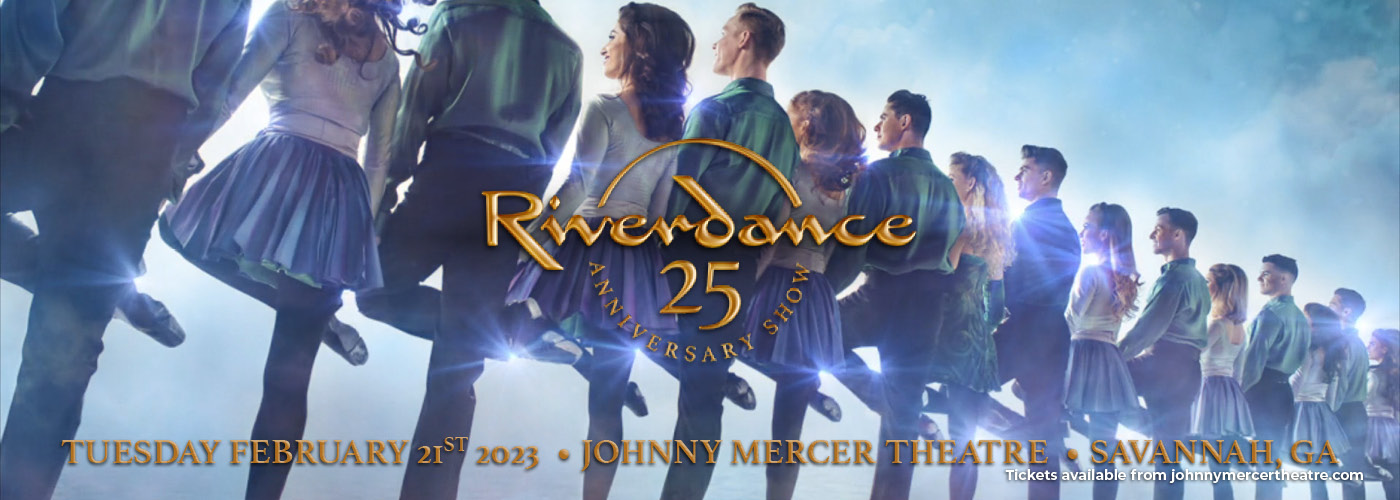 Riverdance at Johnny Mercer Theatre tickets Riverdance at Johnny Mercer Theatre