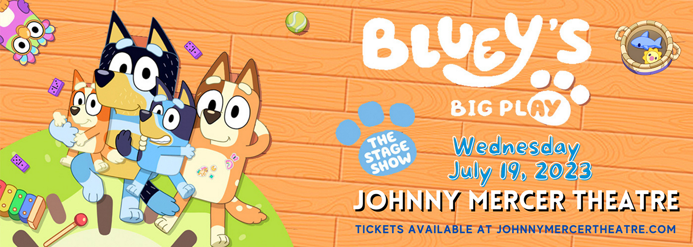 Bluey's Big Play at Johnny Mercer Theatre