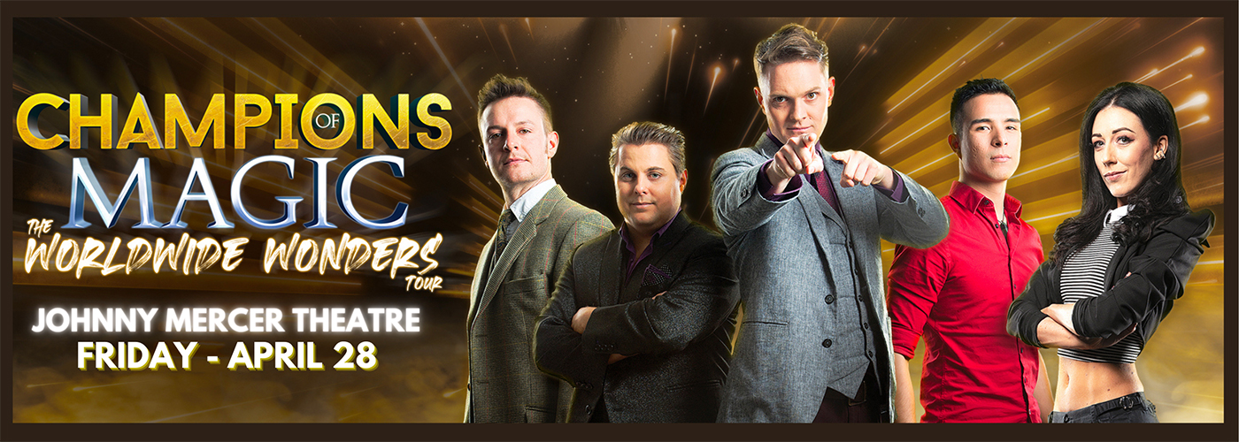 Champions Of Magic at Johnny Mercer Theatre tickets Champions Of Magic at Johnny Mercer Theatre