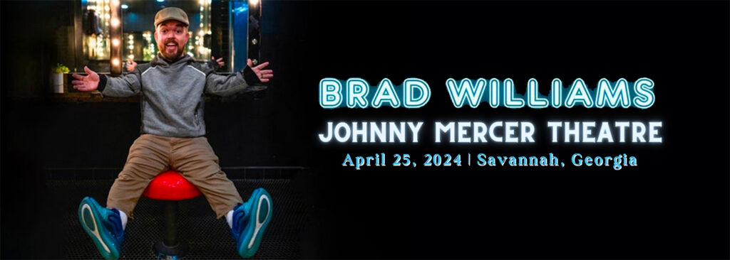 Brad Williams at Johnny Mercer Theatre