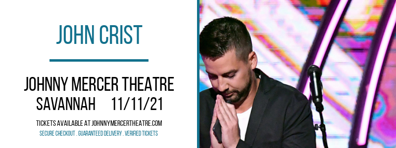 John Crist [CANCELLED] at Johnny Mercer Theatre