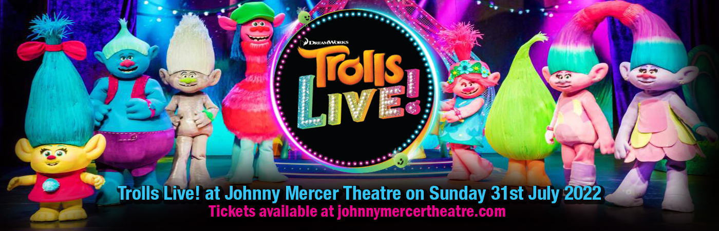 Trolls Live! [CANCELLED] at Johnny Mercer Theatre