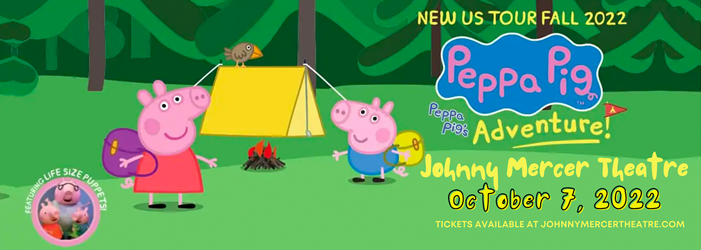 Peppa Pig's Adventure at Johnny Mercer Theatre tickets Peppa Pig's Adventure at Johnny Mercer Theatre