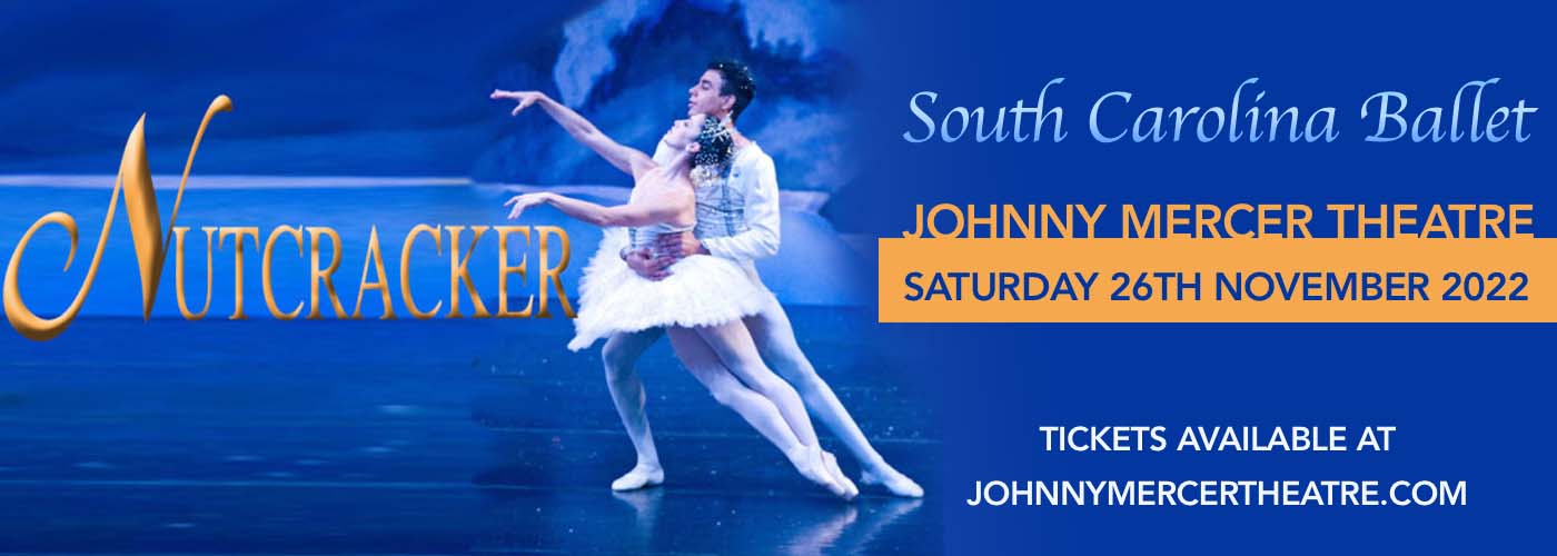 South Carolina Ballet: The Nutcracker at Johnny Mercer Theatre tickets South Carolina Ballet: The Nutcracker at Johnny Mercer Theatre